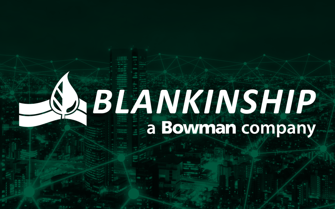 Blankinship & Associates has officially joined Bowman